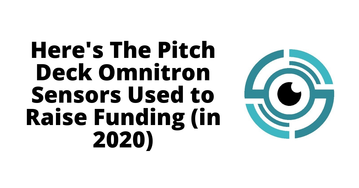 The Pitch Deck Omnitron Sensors Used to Raise Funding