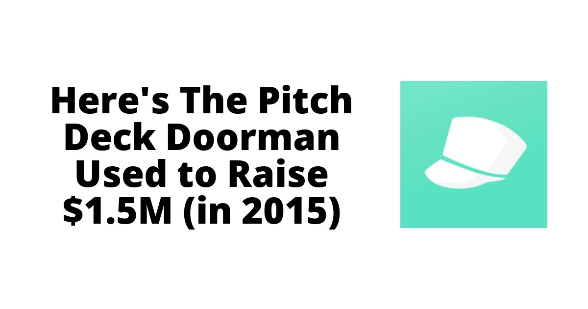 The Pitch Deck Doorman Used to Raise 1.5M
