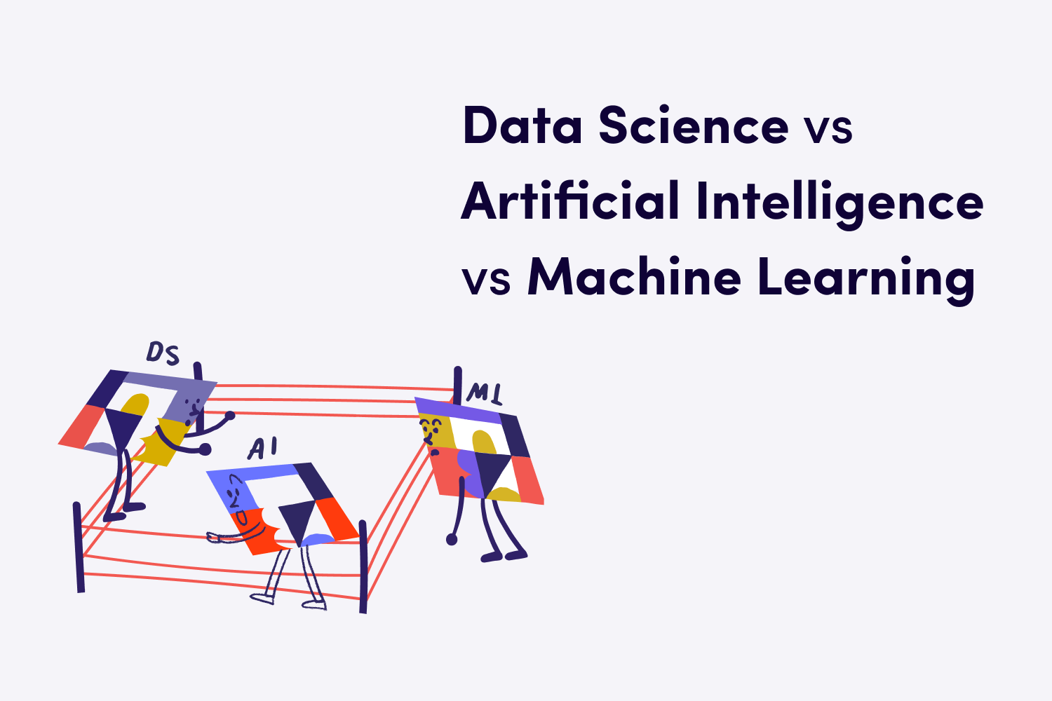 Data Science vs Machine Learning vs AI: How They Work