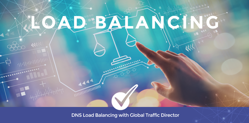  DNS Load Balancing with Global Traffic Director