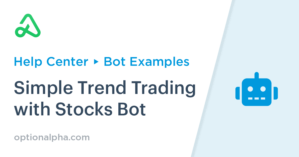 Simple Trend Trading with Stocks Bot [Video Tutorial]