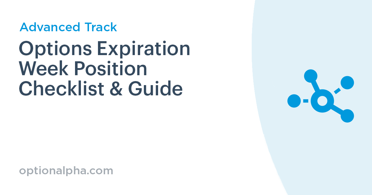 Options Expiration Week Position Checklist & Guide