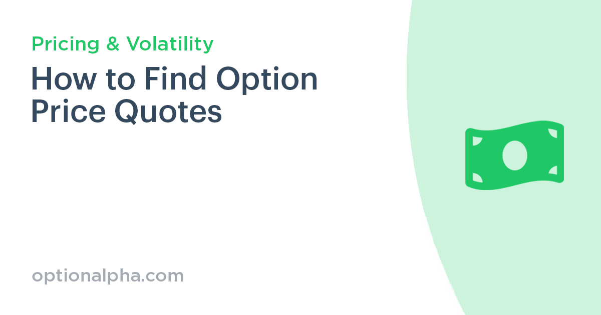 How To Find Option Price Quotes | Option Alpha