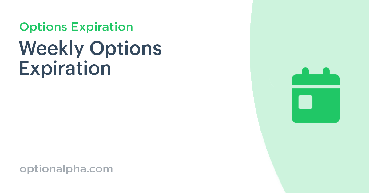 Weekly Options Expiration Option Alpha
