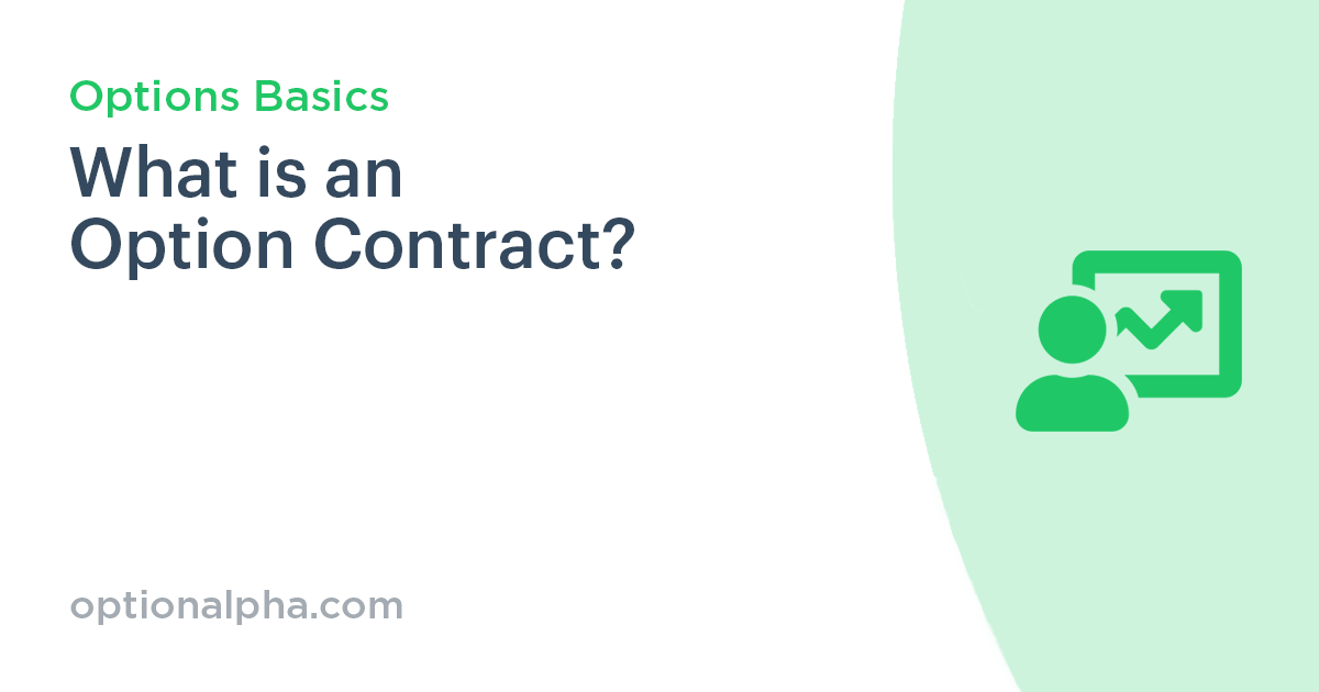 What Is An Option Contract Option Alpha