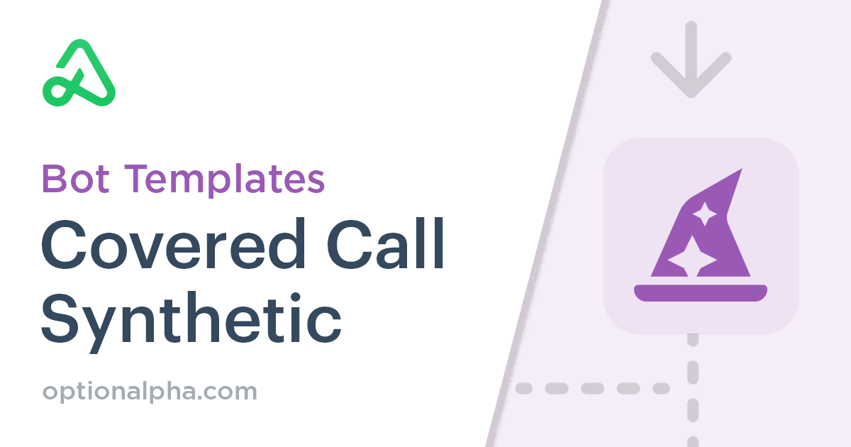 Covered call synthetic bot template 