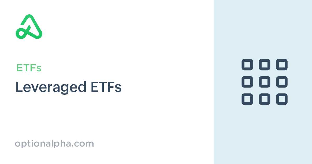 Leveraged Etfs Explained Option Alpha Leveraged Etfs Explained Option Alpha