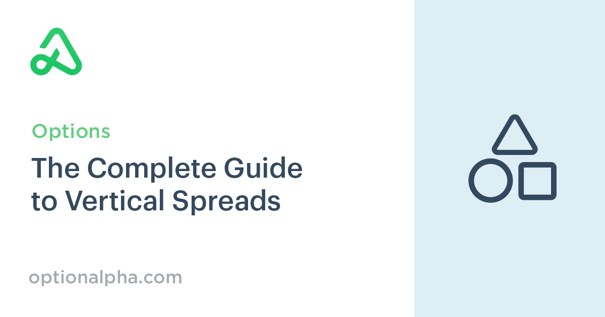 How to Trade Vertical Spreads The Complete Guide