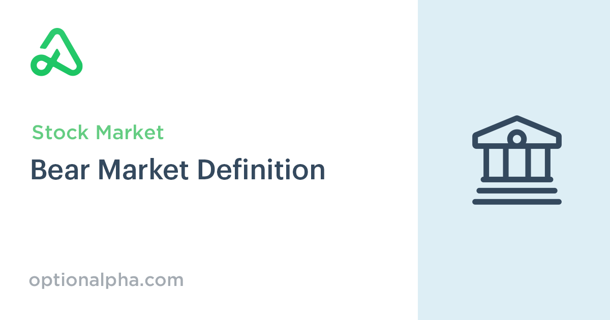 What is a bear market? Option Alpha