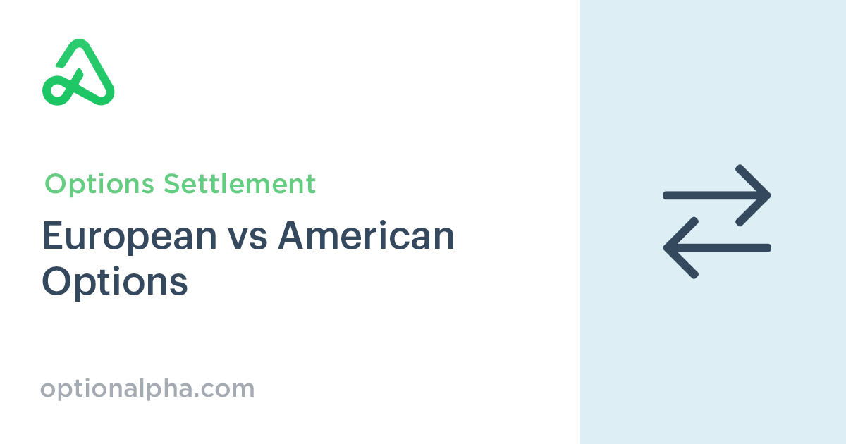 European vs American Options What's the Difference?