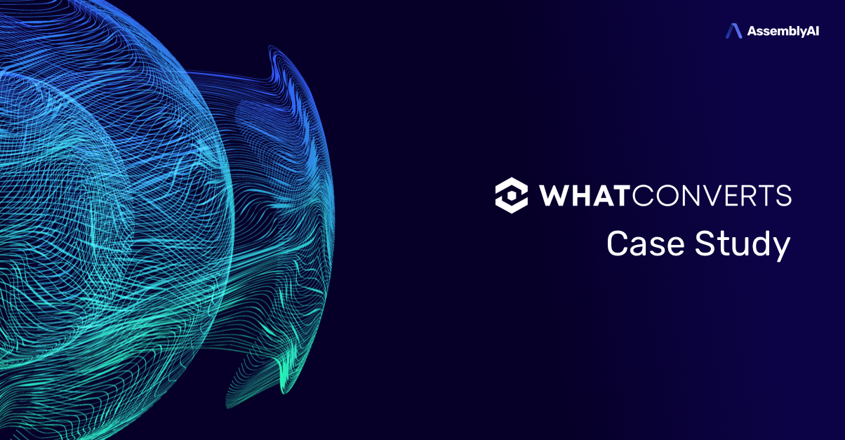 WhatConverts Call Tracking | AssemblyAI Speech-to-Text API Case Study