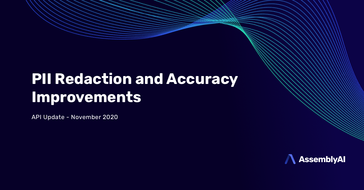 PII Redaction and Speech-to-Text Accuracy Improvements