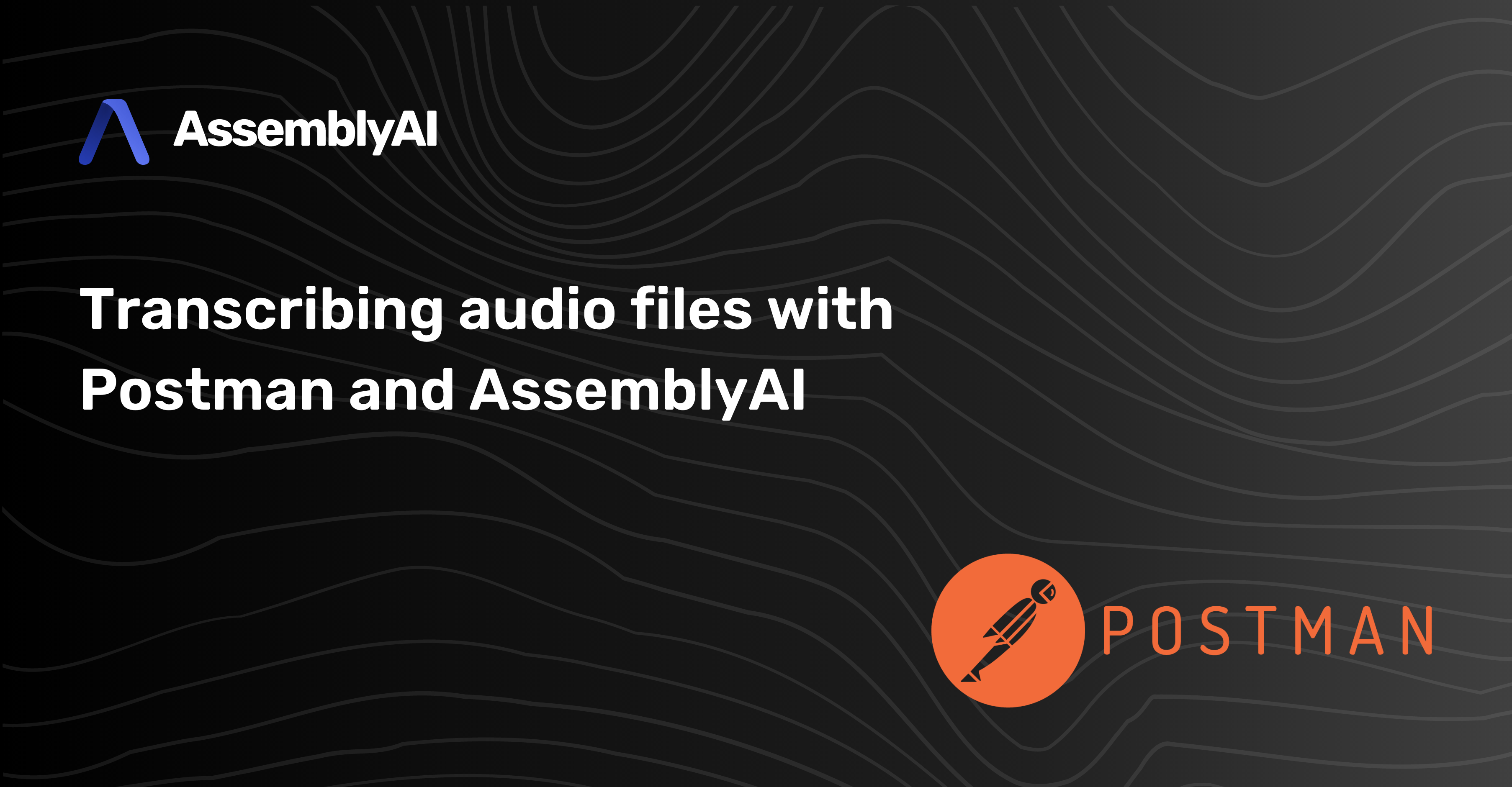 Speedy, code-free speech-to-text with AssemblyAI and Postman