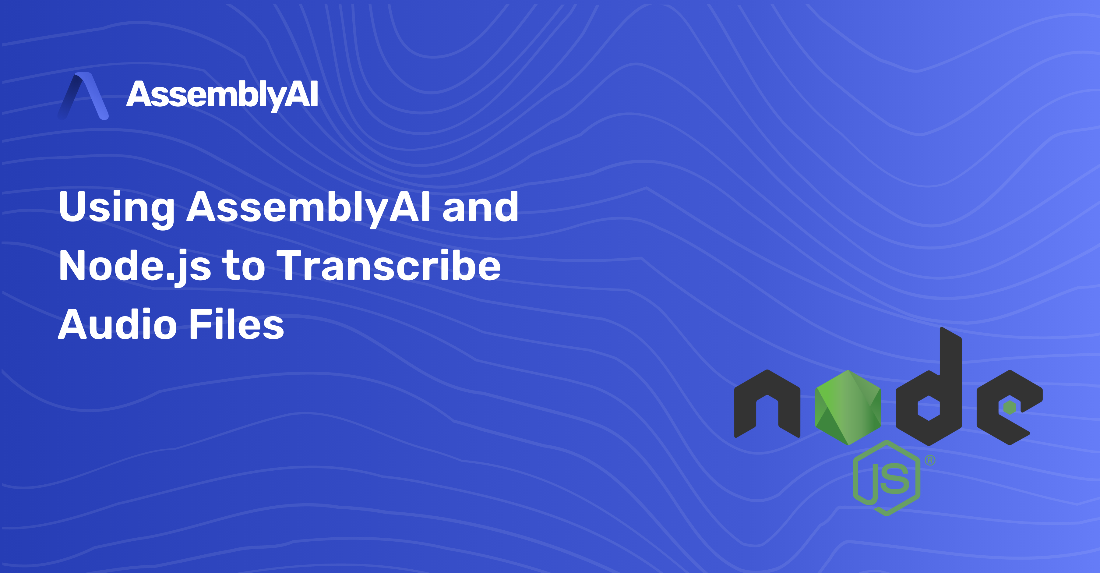 Uploading files to AssemblyAI using Node.js and JavaScript