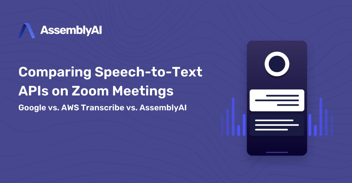 Comparing Zoom transcription accuracy across Speech-to-Text APIs