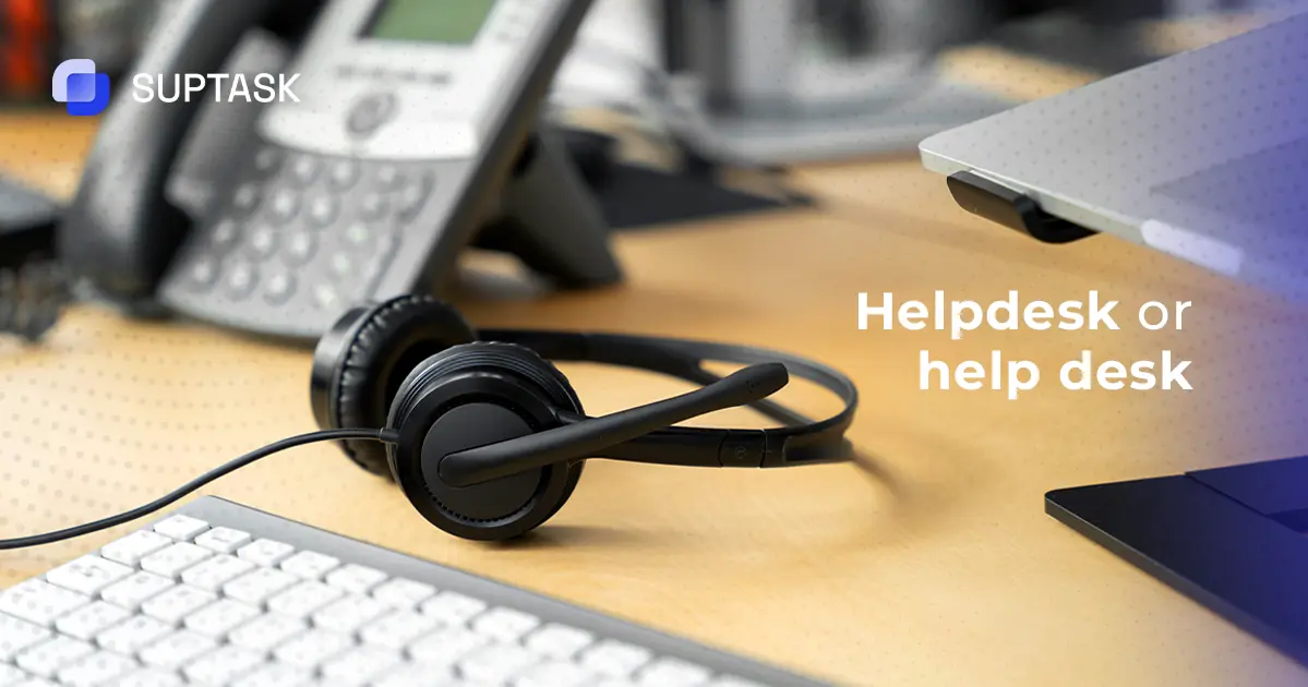 helpdesk or help desk