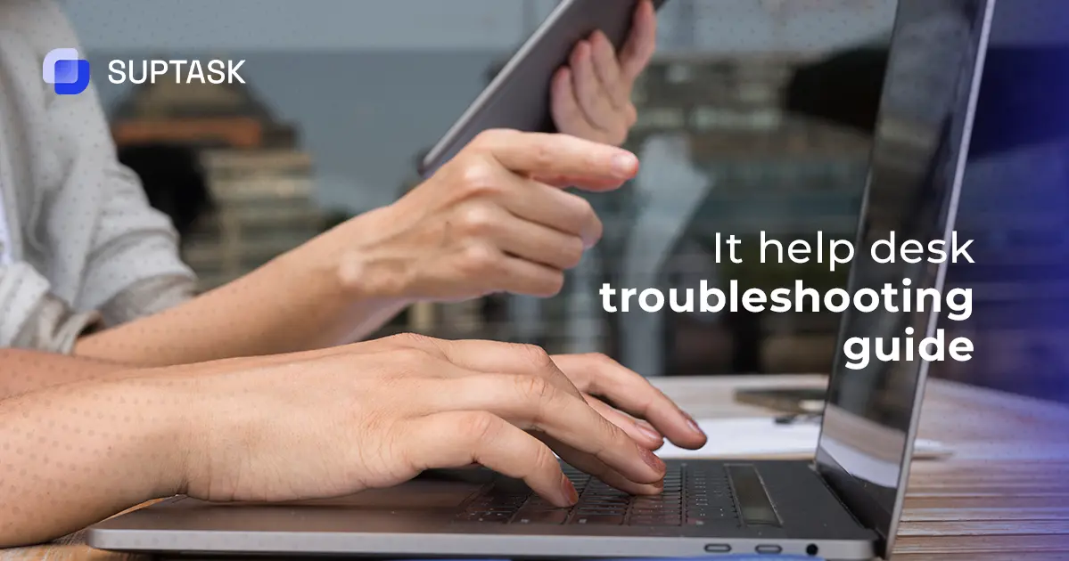 IT Help Desk Troubleshooting Guide - 13 Common Solutions