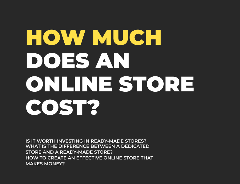 How much does an online store cost? The cost of setting up a store