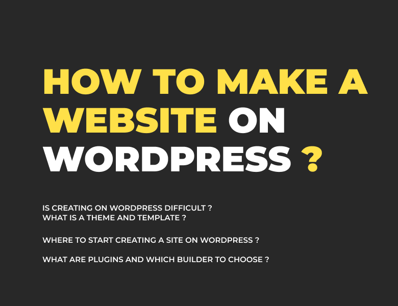 How to make a website on Wordpress ? Step by step guide