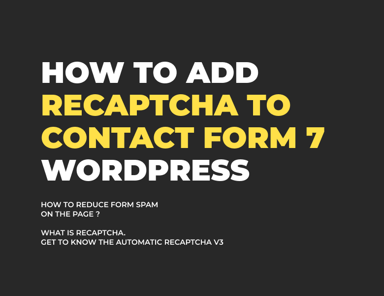 How to add reCaptcha to Contact Form 7 in WordPress