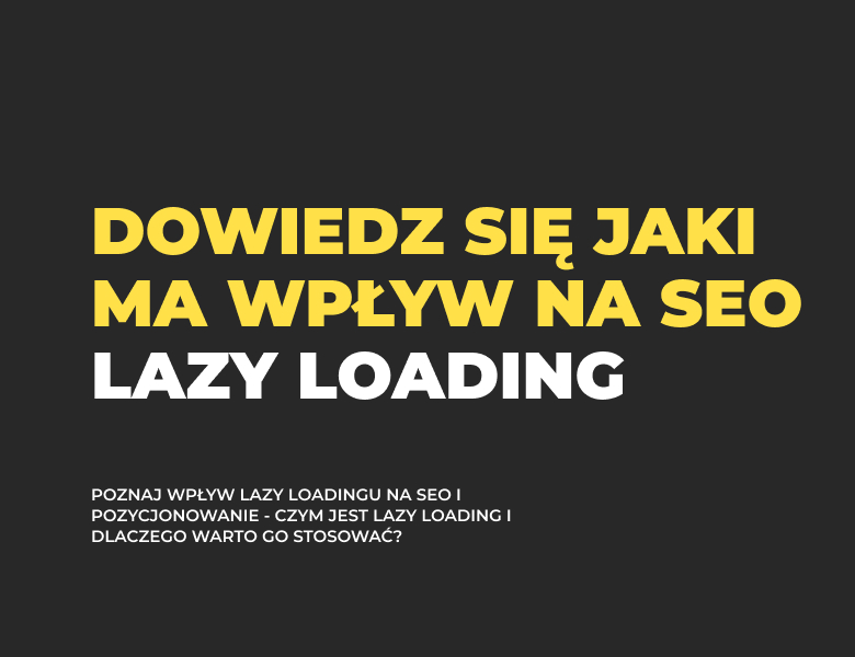 Lazy Loading jak wpływa na SEO