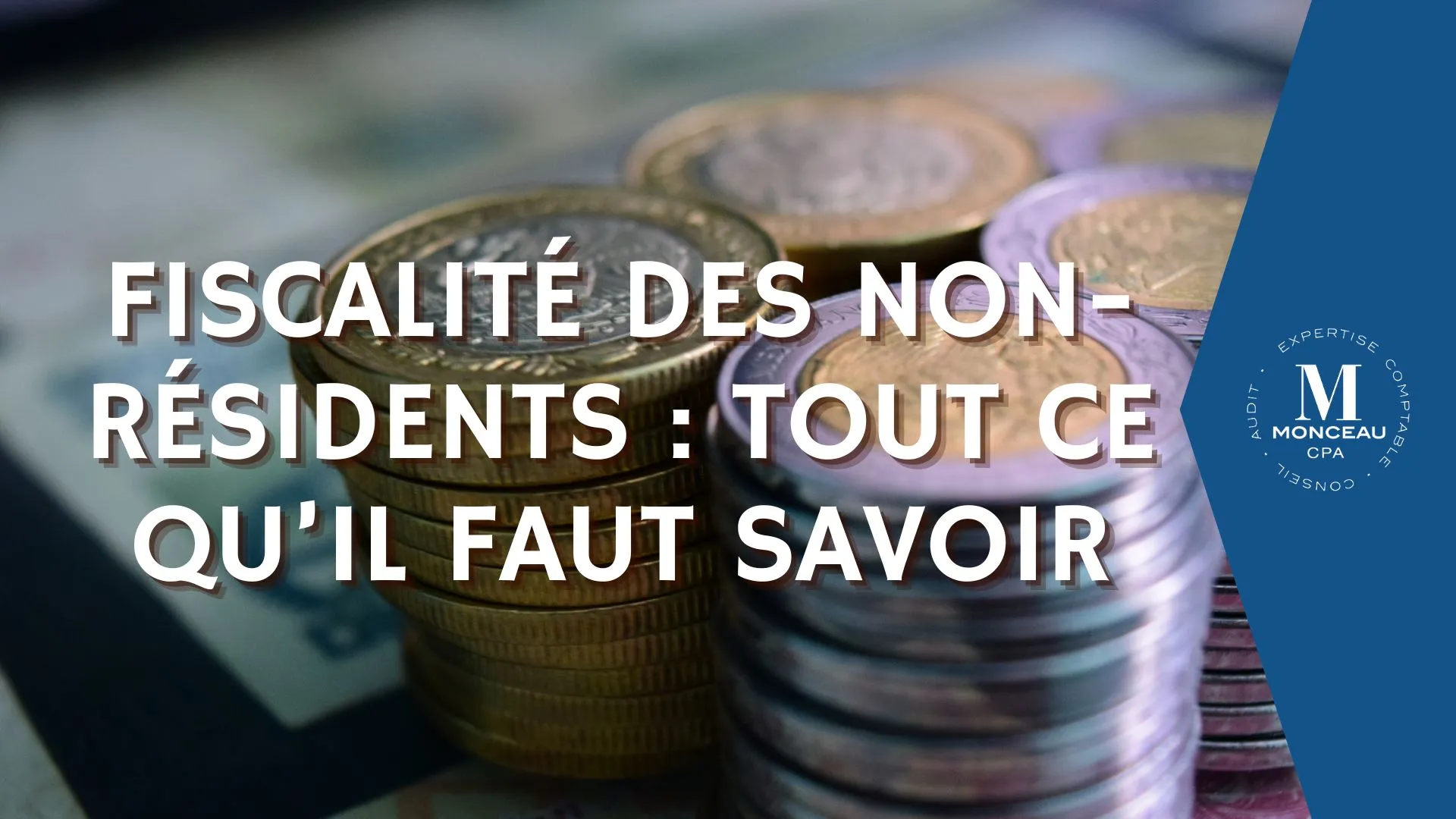 Fiscalité des nonrésidents Tout ce qu’il faut savoir