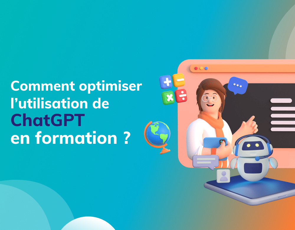 Comment optimiser l’utilisation de ChatGPT en formation