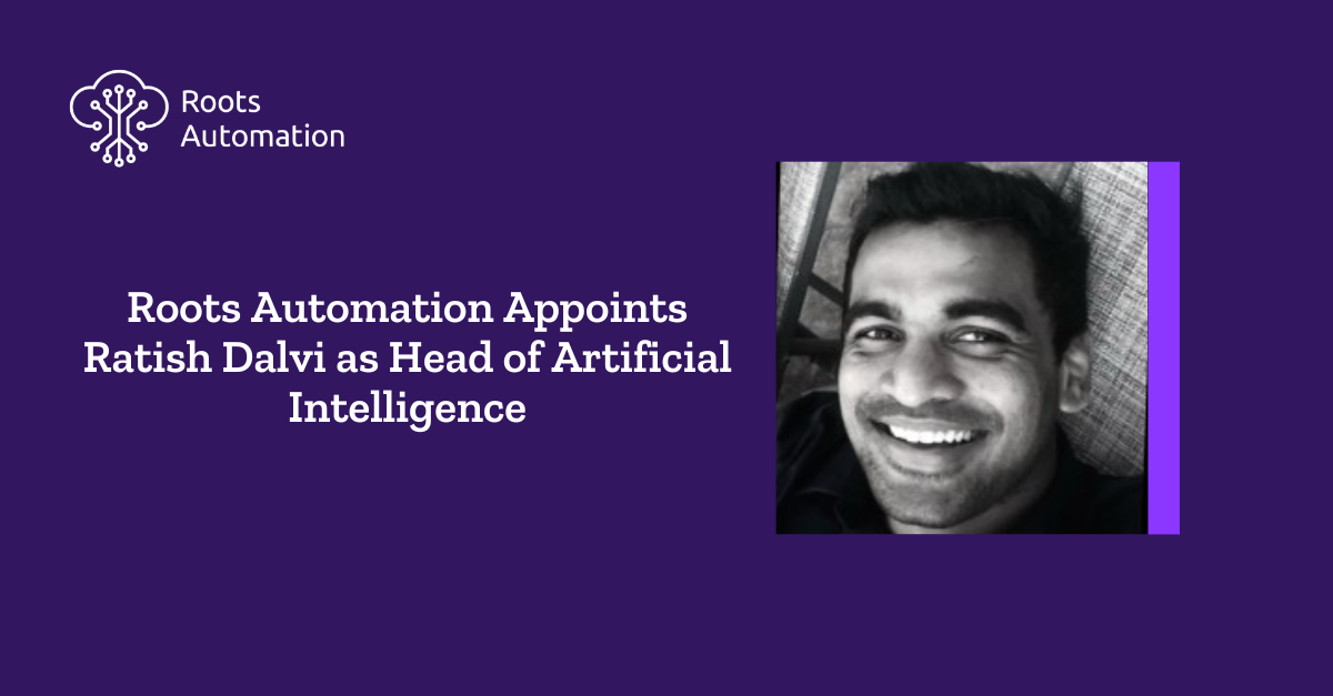 Image shows Ratish Dalvi's profile photo on a dark purple background that reads, "Roots Automation Appoints Ratish Dalvi as Head of Artificial Intelligence."