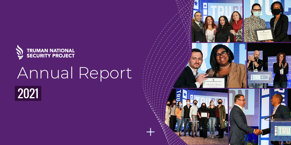 New Truman’s 2021 Annual Reports The Truman National Security Project