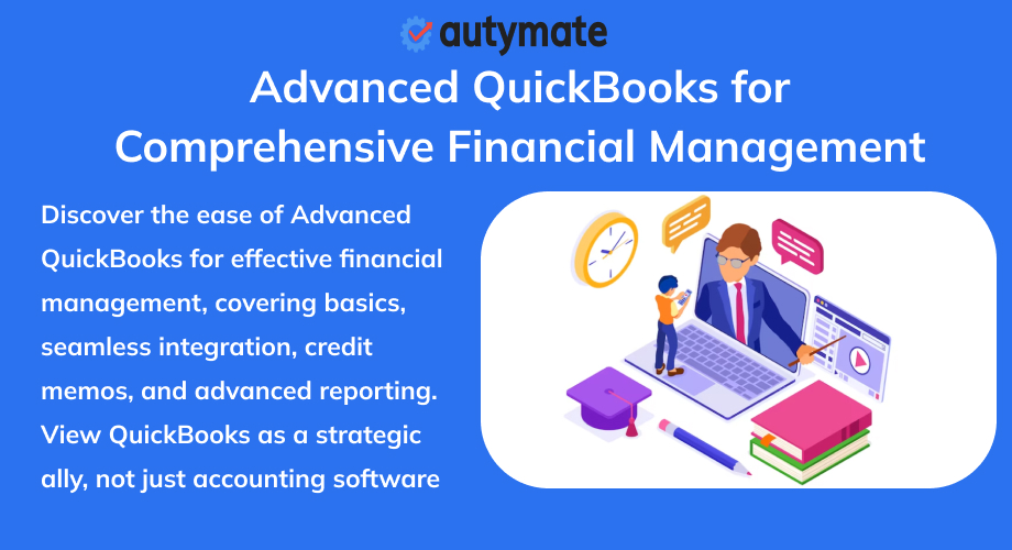 Advanced QuickBooks for Comprehensive Financial Management