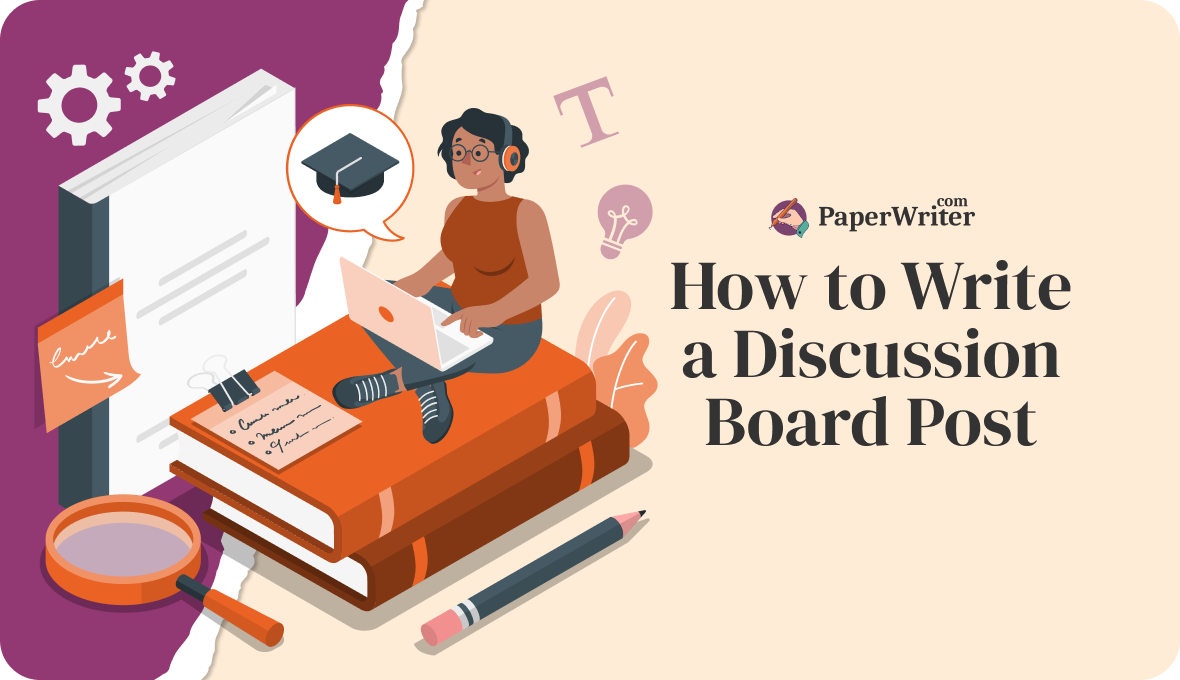 How to Write a Discussion Board Post | PaperWriter Blog