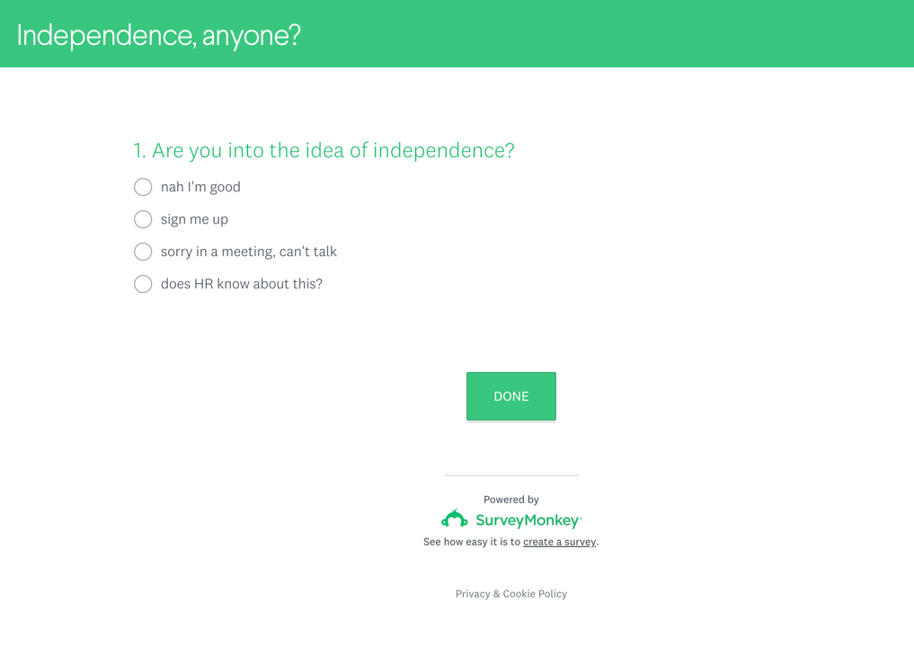 If US independence was surveyed with Survey Monkey