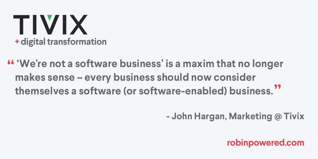 Quote that says every business is a software business.