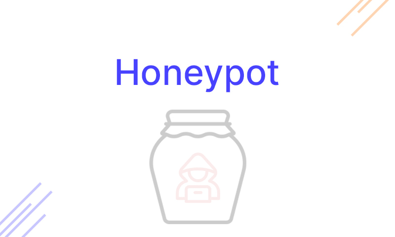 What is a Honeypot? Definition, Meaning, Types ⚔️