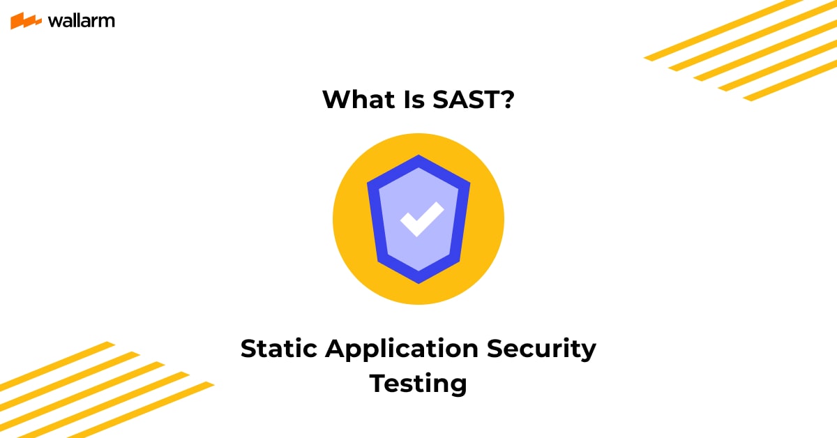 What Is SAST (Static Application Security Testing)? ⚙️ Guide.