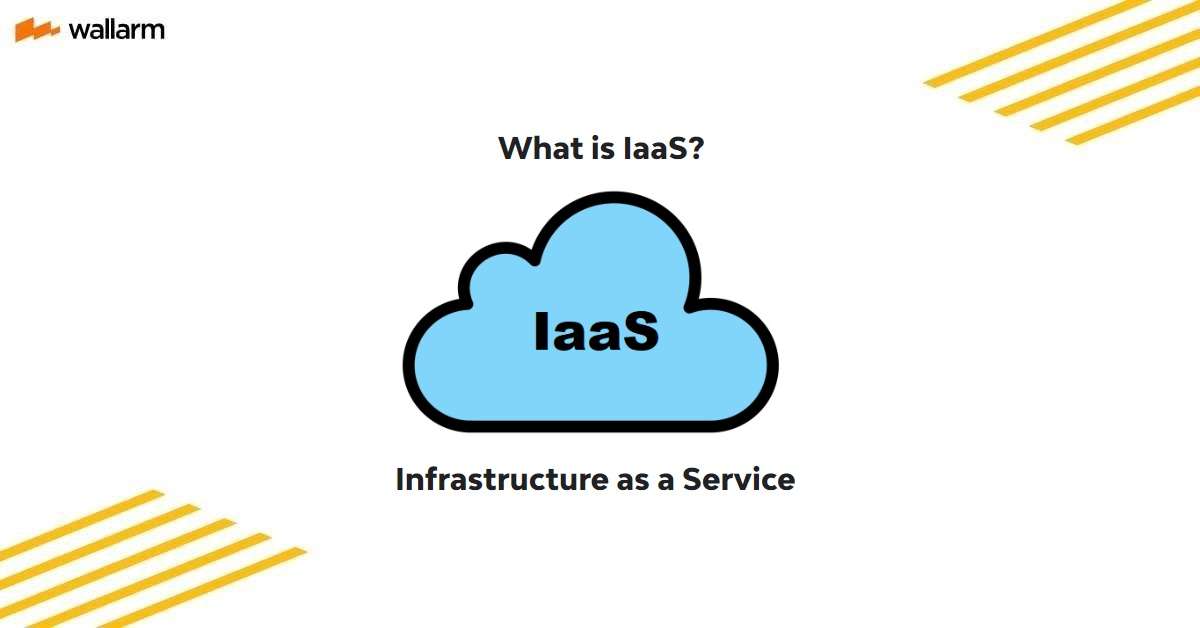 IaaS - Infrastructure as a Service