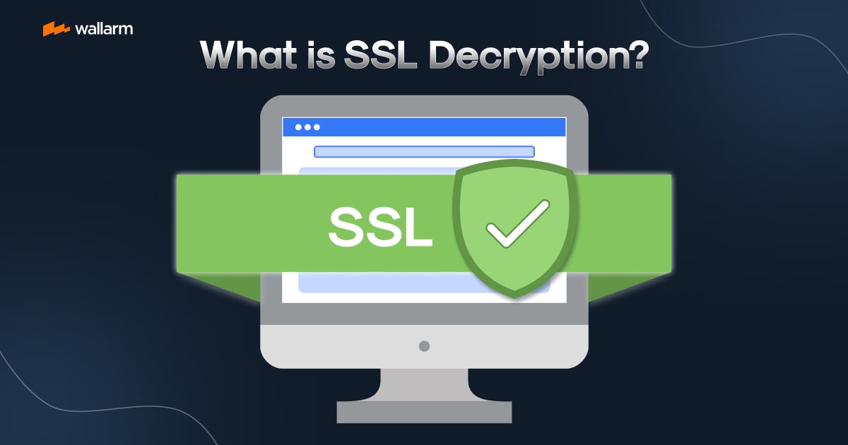 What is SSL Decryption?