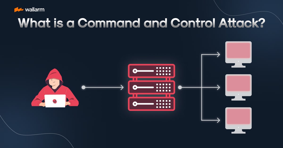 What is a Command and Control Attack?