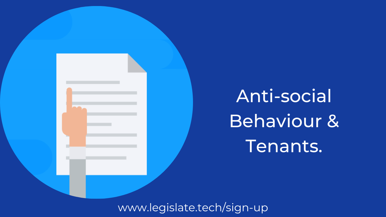 Tackling anti-social tenant behaviour in your contracts - Legislate