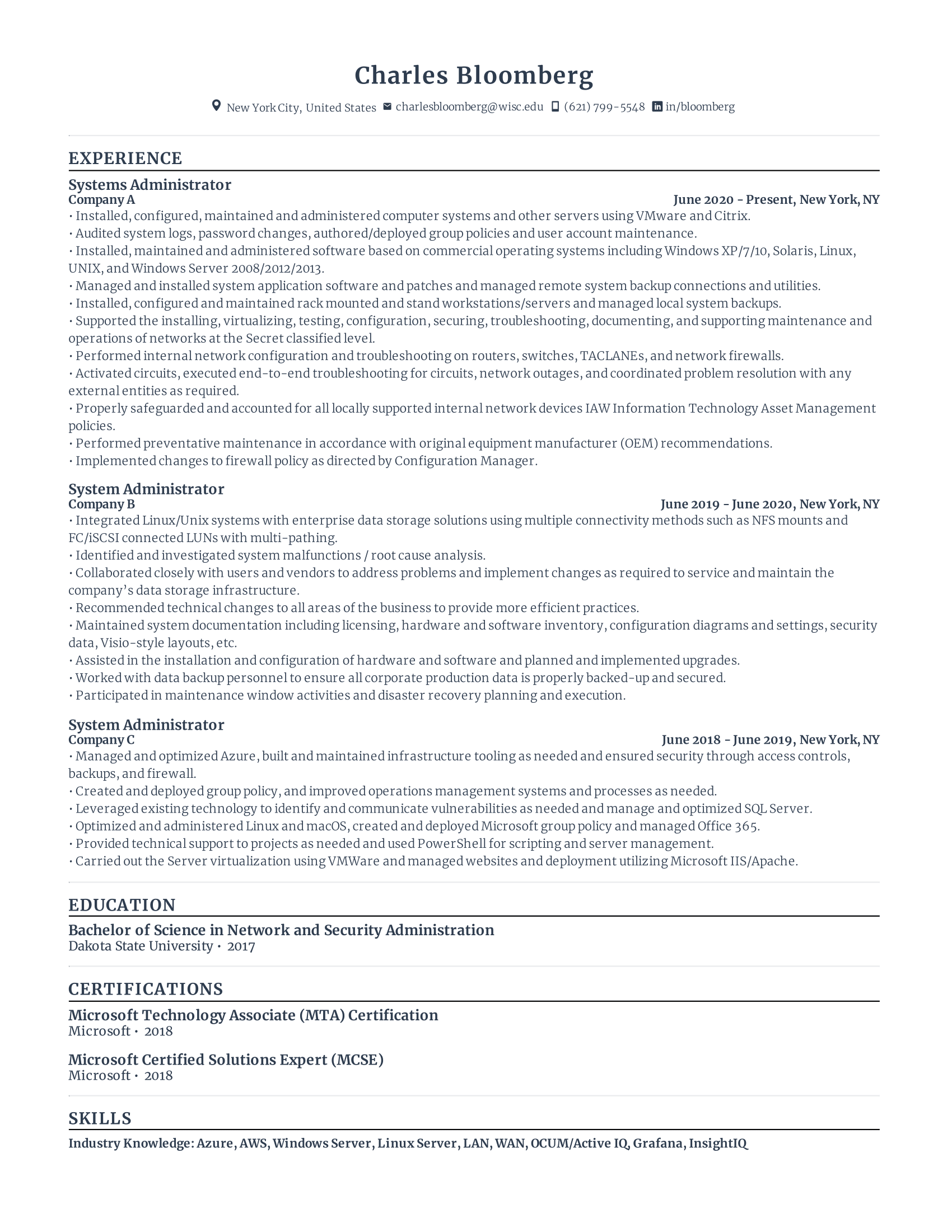 System administrator with high amount of experience and skills in related fields from various companies.