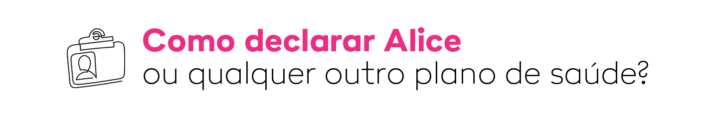 alice imposto de renda como declarar
