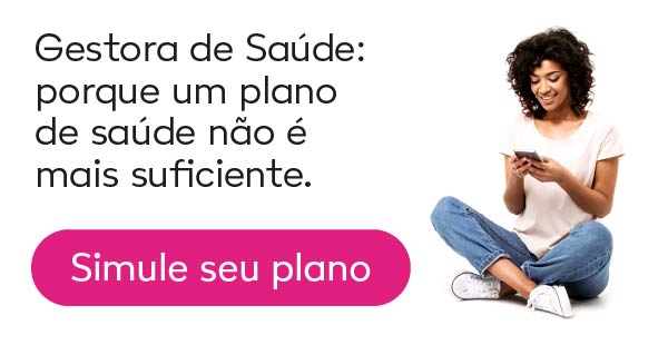 Gestora de saúde, porque um plano de saúde não é mais suficiente