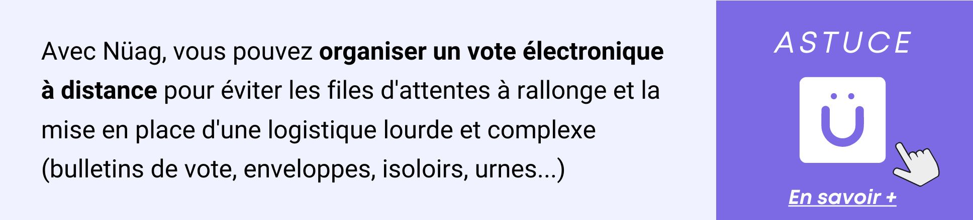 vous pouvez organisez un vote électronique à distance avec Nüag