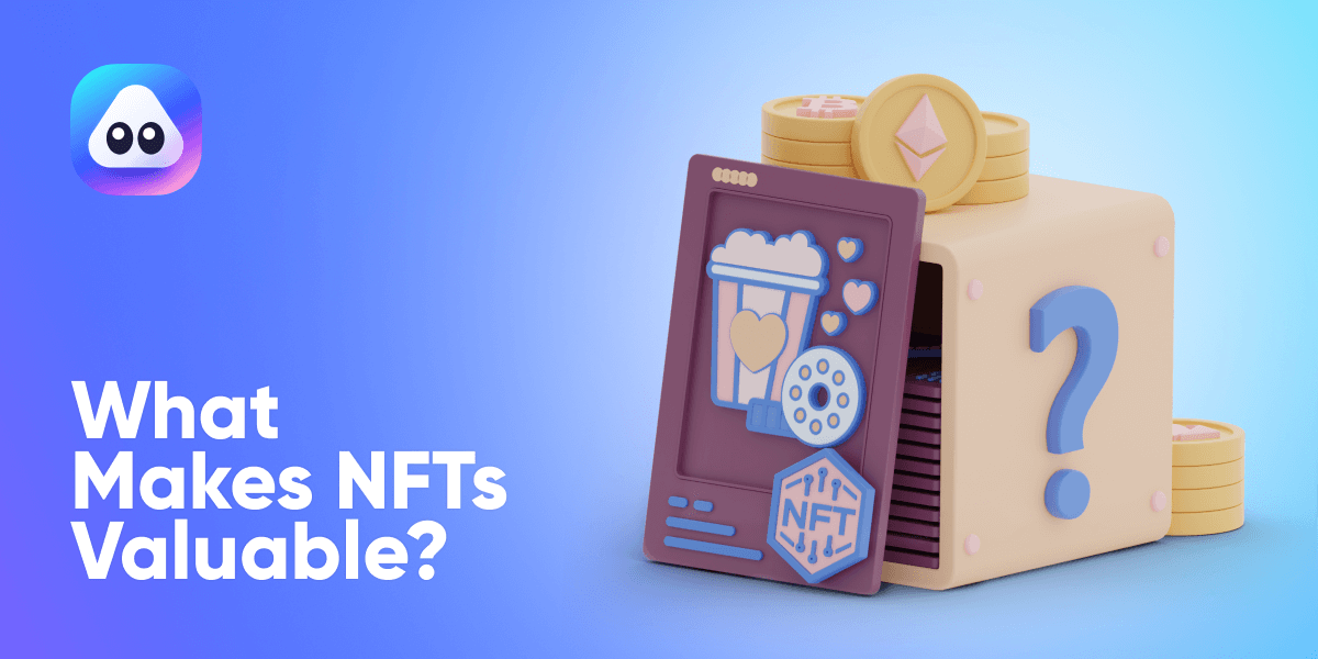 What Makes NFTs Valuable? 5 Factors Influencing NFT Prices AirNFTs