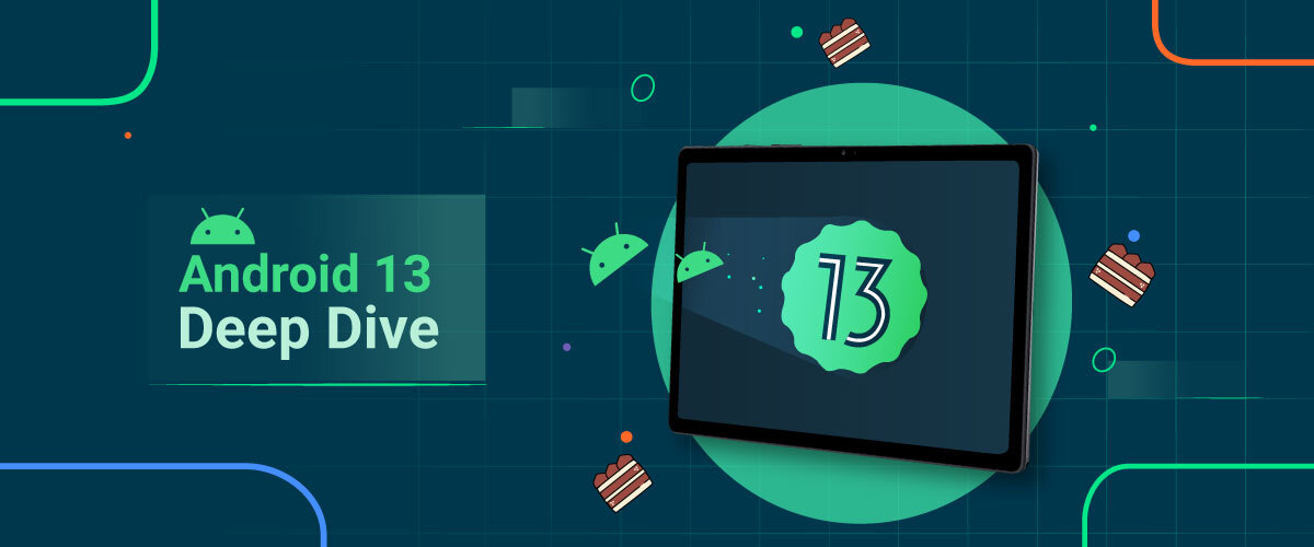 Android 13 Changelog: A Deep Dive By Mishaal Rahman