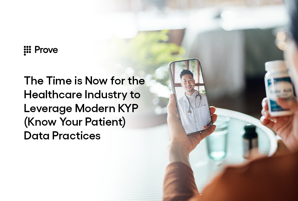 The Time is Now for the Healthcare Industry to Leverage Modern KYP ...