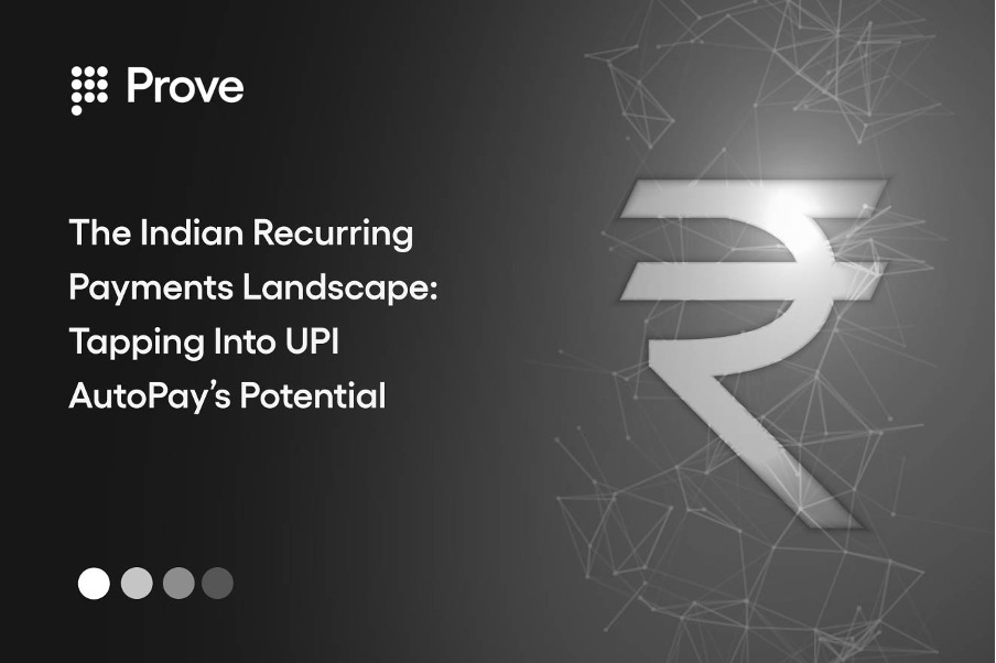 The Indian Recurring Payments Landscape: Tapping Into UPI AutoPay's  Potential