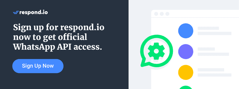 Sign up for respond.io to get official WhatsApp API access