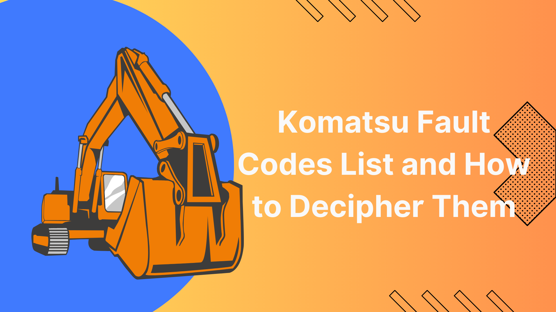 Komatsu Fault Codes List and How to Decipher Them