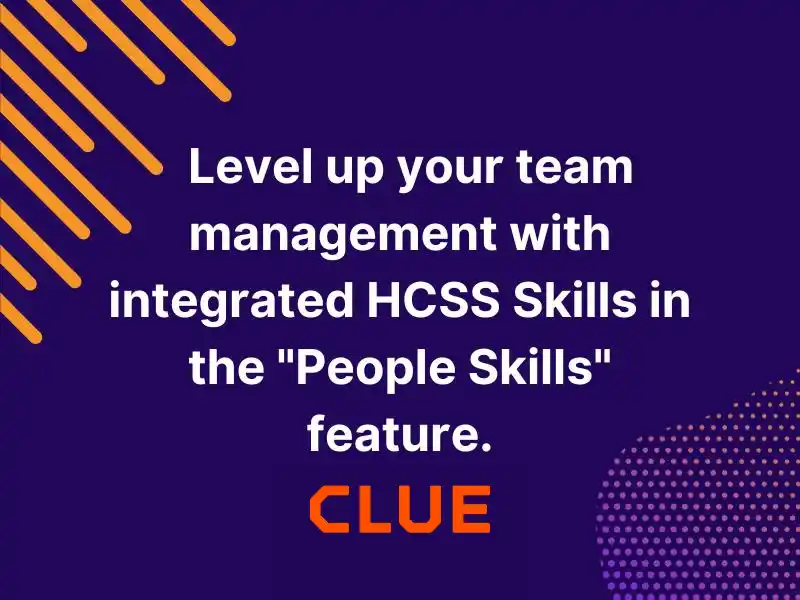 Level up your team management with integrated HCSS Skills Clue Insights